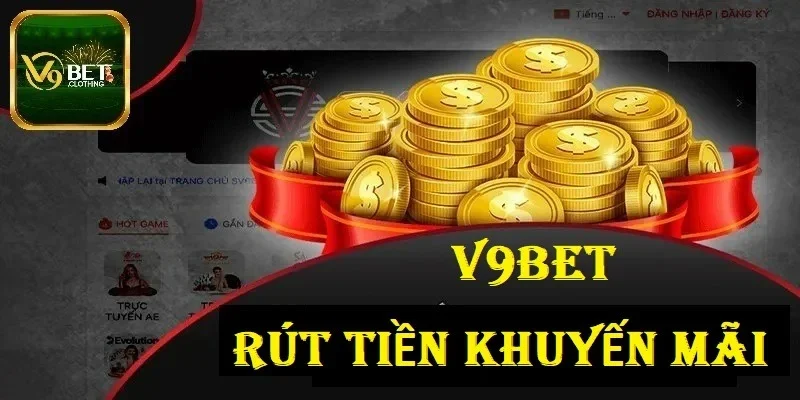Rút tiền khuyến mãi phải tuân thủ điều kiện